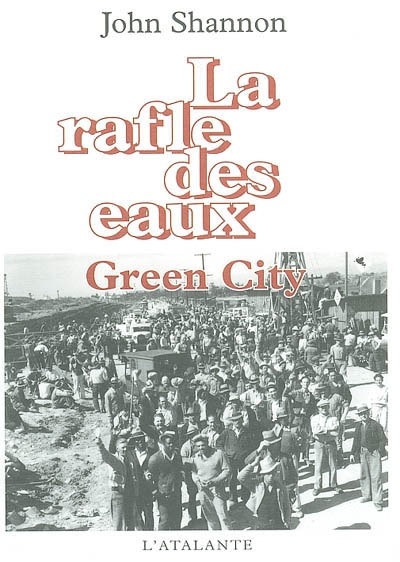 La rafle des eaux. Vol. 2. Green city