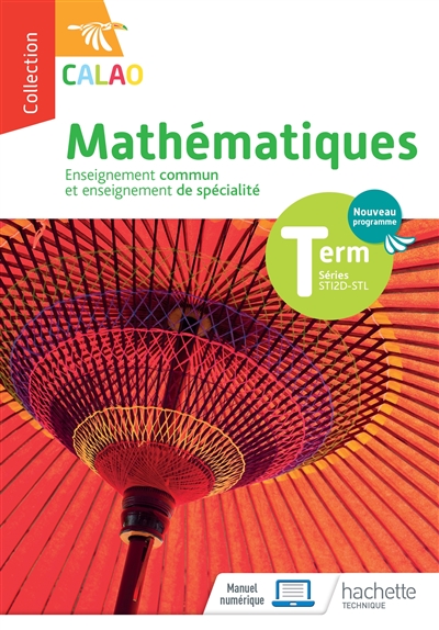 Mathématiques terminale séries STI2D, STL : enseignement commun et enseignement de spécialité : nouveau programme