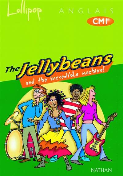 Lollipop CM1, anglais album de l'élève : The Jellybeans and the incredible machine
