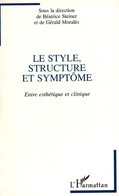 Le style, structure et symptome : entre esthétique et clinique