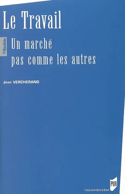 Le travail : un marché pas comme les autres
