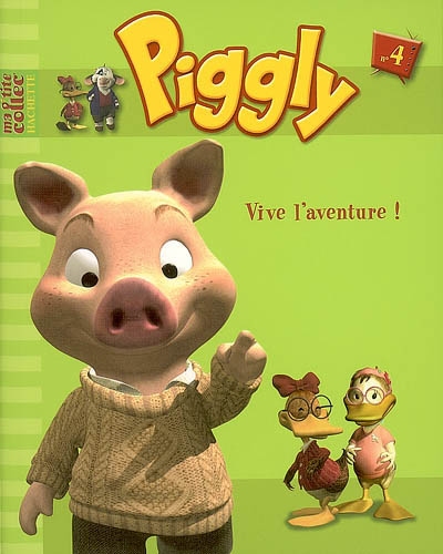 Piggly et ses amis. Vol. 4. Vive l'aventure !