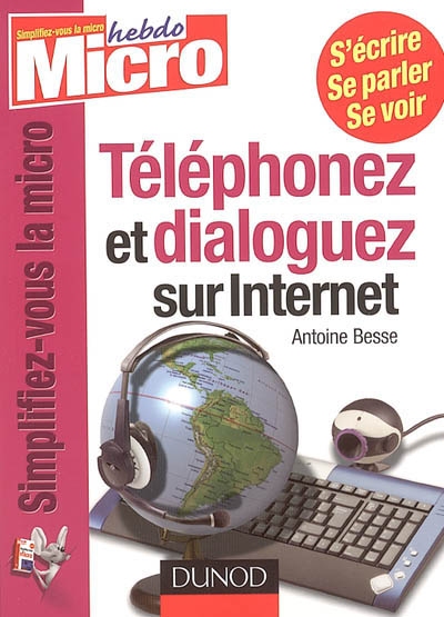 Téléphonez et dialoguez sur Internet