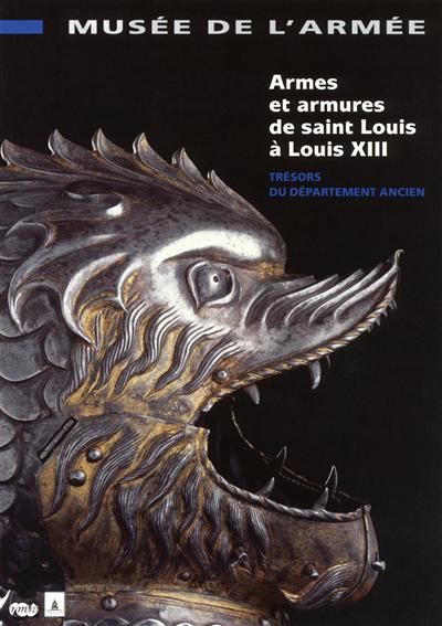 Armes et armures de Saint Louis à Louis XIII