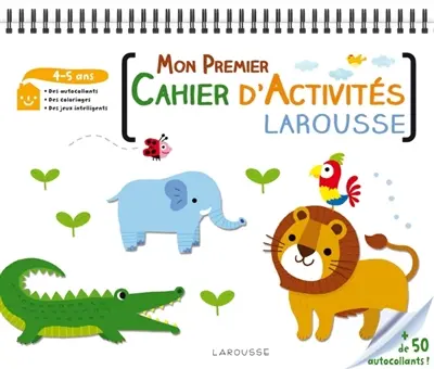 Mon premier cahier d'activités Larousse : 4-5 ans