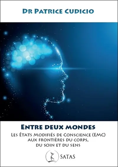 Entre deux mondes : les états modifiés de conscience (EMC) aux frontières du corps, du soin et du sens