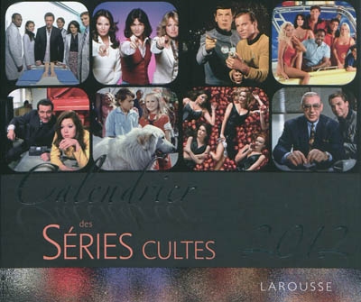 Calendrier 2012 des séries cultes : 52 magnifiques photographies pour vous accompagner tout au long de l'annnée 2012