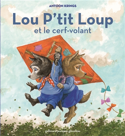Lou P'tit loup. Vol. 7. Lou P'tit loup et le cerf-volant