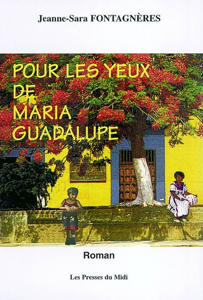 Pour les yeux de Maria Guadalupe