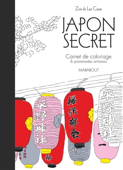 Japon secret : carnet de coloriage & promenades antistress