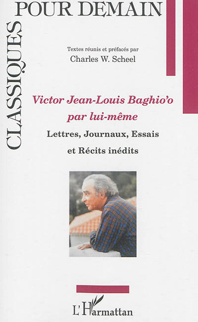 Victor Jean-Louis Baghio'o par lui-même : lettres, journaux, essais et récits inédits