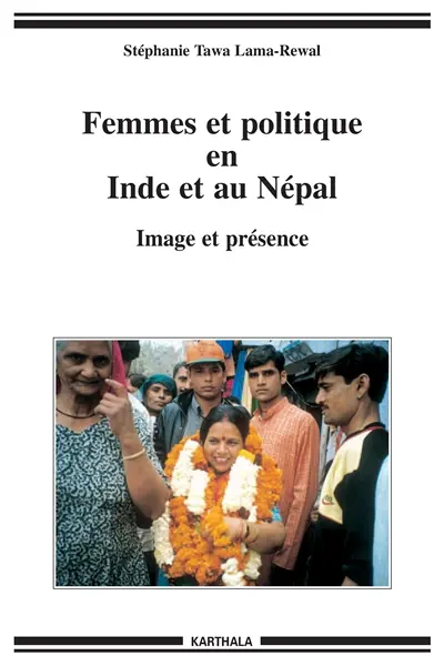 Femmes et politique en Inde et au Népal : image et présence