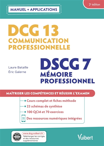 DCG 13 communication professionnelle, DSCG 7 mémoire professionnel : manuel + applications