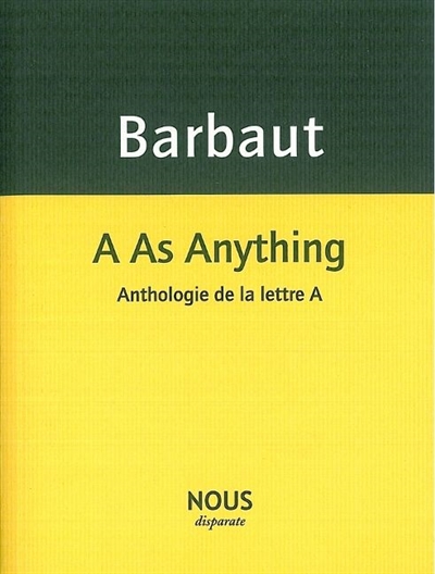 A as anything : anthologie de la lettre A