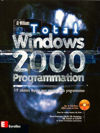 Total Windows 2000 programmation : 119 solutions express pour mordus de la programmation