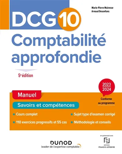 DCG 10, comptabilité approfondie : manuel, savoirs et compétences : 2023-2024, conforme au programme