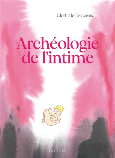 archéologie de l'intime