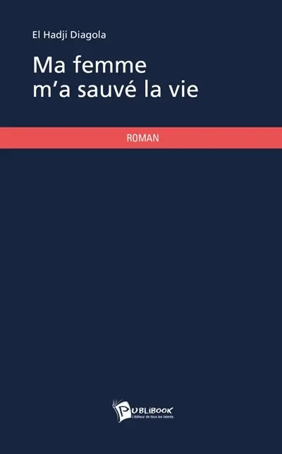 Ma femme m'a sauvé la vie