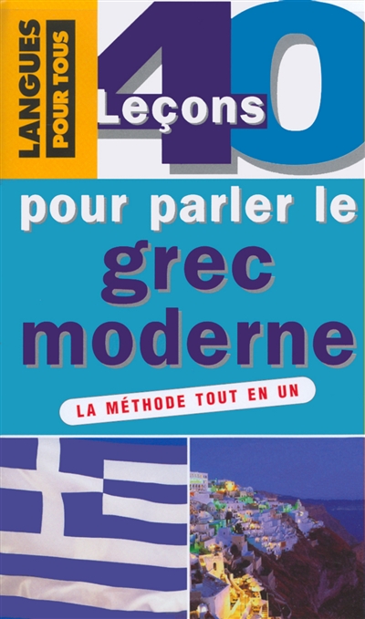 40 leçons pour parler le grec moderne : livre + cassettes
