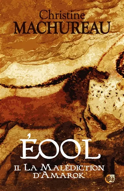 La Malédiction d'Amarok : Eool Tome 2