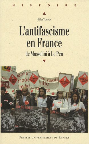 L'antifascisme en France : de Mussolini à Jean-Marie Le Pen