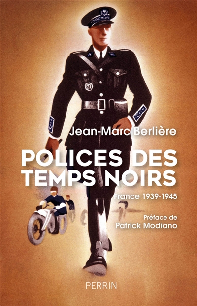 Polices des temps noirs : France 1939-1945