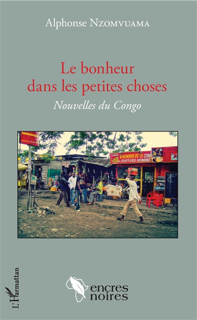 Le bonheur dans les petites choses : nouvelles du Congo