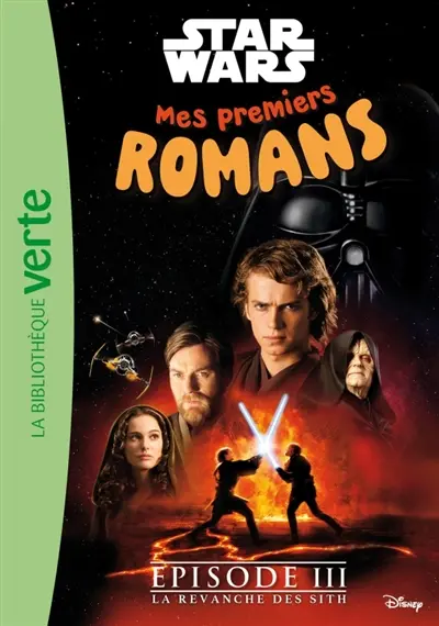 Mes premiers romans Star Wars. Vol. 3. La revanche des Sith