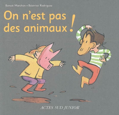 On n'est pas des animaux ! : un livre pour apprendre à bien vivre ensemble