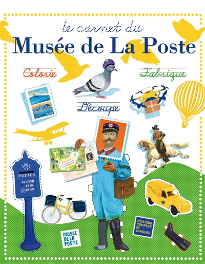 Le carnet du musée de la Poste : colorie, découpe, fabrique