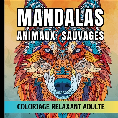 Mandalas animaux sauvages :...