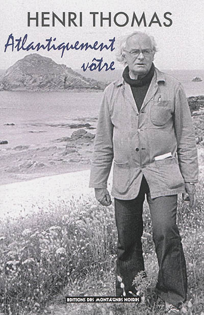 Atlantiquement vôtre : lettres à Gérard Le Gouic : 1974-1993