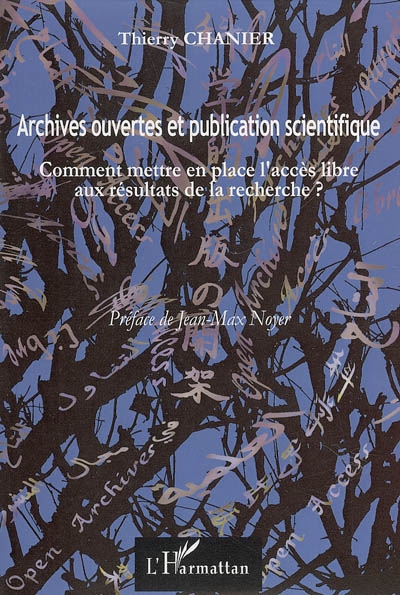 Archives ouvertes et publication scientifique : comment mettre en place l'accès libre aux résultats de la recherche ?