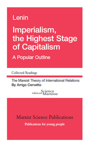 Imperialism, the highest stage of capitalism : a popular outline. The marxist theory of international relations