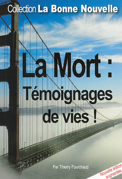 La mort : témoignages de vies !