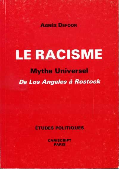 Le racisme : mythe universel, de Los Angeles à Rostock