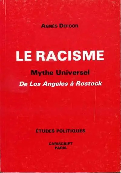 Le racisme : mythe universel, de Los Angeles à Rostock
