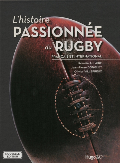 L'histoire passionnée du rugby français et international