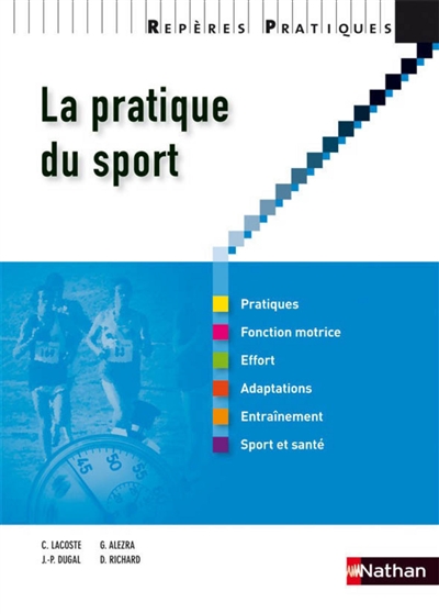 La pratique du sport : pratiques, fonction motrice, effort, adaptations, entraînement, sport et santé