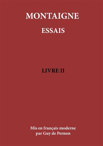 MONTAIGNE ESSAIS Livre II