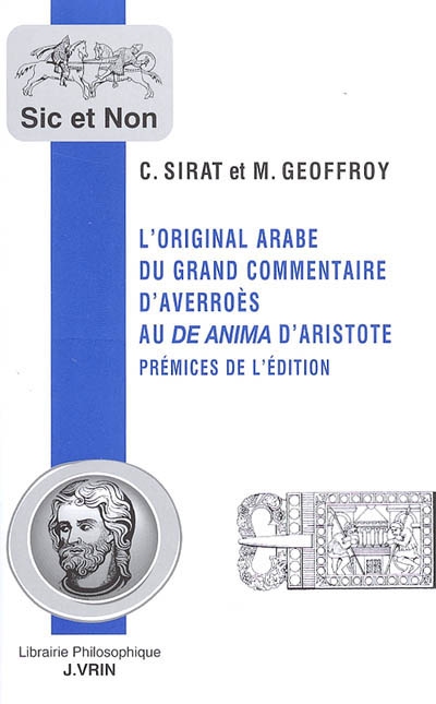 L'original arabe du Grand Commentaire d'Averroès au De anima d'Aristote : prémices de l'édition