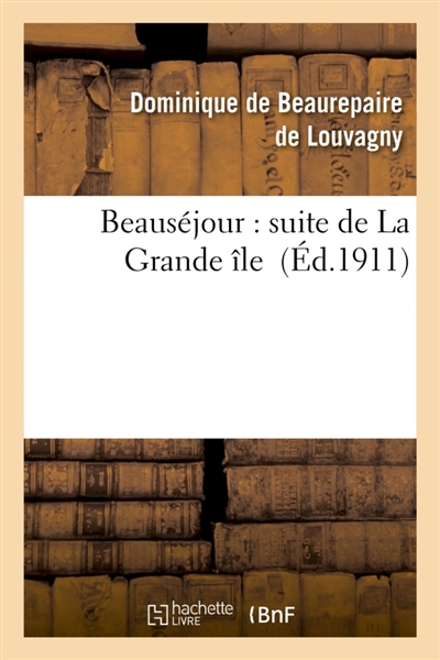Beauséjour : suite de La...