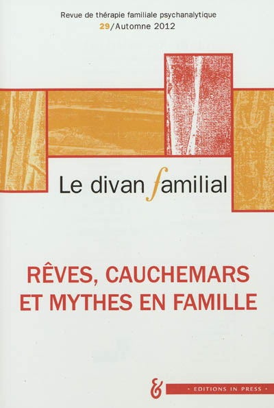Divan familial (Le), n° 29. Rêves, cauchemars et mythes en famille