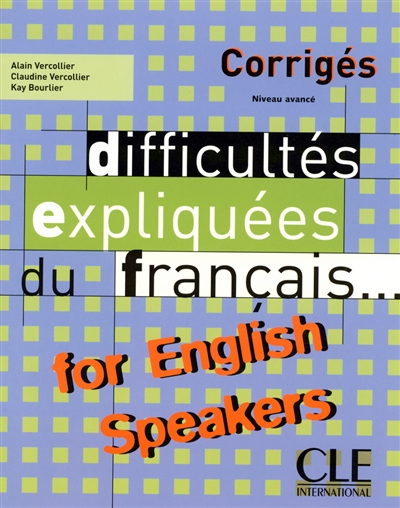 Difficultés expliquées du français for English speakers : niveau avancé