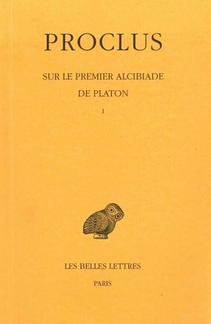 Sur le premier Alcibiade de Platon. Vol. 1