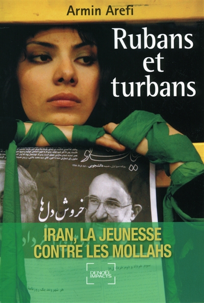 Rubans et turbans : Iran, la jeunesse contre les mollahs