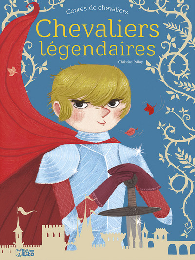 Chevaliers légendaires : contes de chevaliers