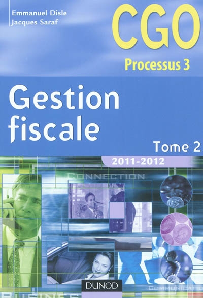 Gestion fiscale. Vol. 2. CGO processus 3
