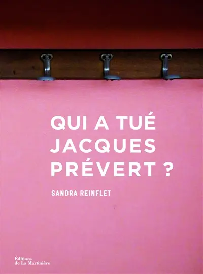 Qui a tué Jacques Prévert ?