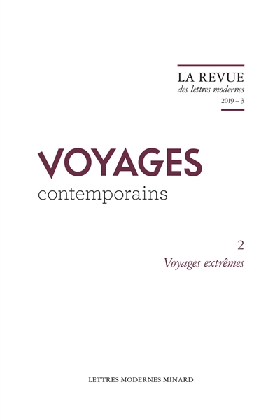 Voyages contemporains. Vol. 2. Voyages extrêmes